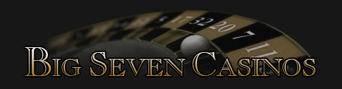 Big Seven Casinos lists the Top 7 Online Casinos